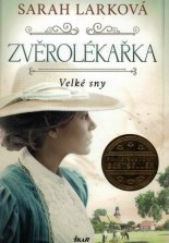   Zvěrolékařka. Velké sny
